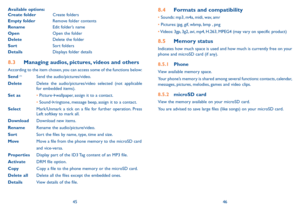 Page 244546
available options:
Create folder Create folders
Empty folder Remove folder contents
Rename Edit folder’s name
Open Open the folder
Delete Delete the folder
sort Sort folders
Details Displays folder details
8.3 managing audios, pictures, videos and others
According to the item chosen, you can access some of the functions below:
send (1)Send the audio/pictures/video.
Delete   Delete the audio/pictures/video selected (not applicable 
for embedded items).
set as •  Picture
àwallpaper, assign it to a...