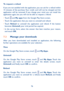 Page 7876
To request a refund
If you are not satisfied with the application, you can ask for a refund within 15 minutes of the purchase. Your credit card will not be charged and the application will be removed. If you change your mind, you can install the application again, but you will not be able to request a refund.
•	Touch  and My apps from the Google Play Store screen.
•	Touch the application that you want to uninstall and refund.
•	Touch Refund to uninstall the application and refund. If the button...