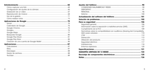 Page 12245
Entretenimiento ........................................................................\
.................65
Cómo capturar una foto  ........................................................................\
..............65
Configuración de ajustes de la cámara .............................................................66
Grabación de un video ........................................................................\
................67
Reproducción de música...