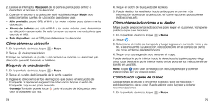 Page 1597879
2 .   Deslice el interruptor Ubicación de la parte superior para activar o desactivar el acceso a la ubicación.
3 .   Cuando el acceso a la ubicación esté habilitado, toque Modo para seleccionar las fuentes de ubicación que desea usar.
•	Alta precisión: usa el GPS, el Wi-Fi y las redes móviles para determinar la ubicación.
•	Ahorro de batería: usa solo el Wi-Fi y las redes móviles para determinar su ubicación aproximada. De esta forma se consume menos batería que usando el GPS.
•	Solo dispositivo:...