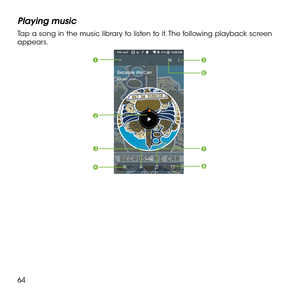 Page 6664
Playing music
Tap a song in the music library to listen to it. The following playback screen appears.






 