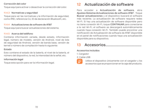 Page 1297273
C
T
11. 
Norma
T
como IMEI, r
11.  A
T
11.  A
C
legal, 
de seguridad de Andr
k
Estado 
Est
n\372mer
Inf
T
12  A
PA, abr
Ajustes>Sistema>A . T
Buscar actualizaciones y el dispositiv
m\341s r
W
no tiene coneC par
a la r
cuando ha
notificaci\363n 
en el panel de notificaciones cuando ha
disponible par
13  A ...................................
A
1. C
2. C
Utilice el dispositiv
accesorios que se pr 