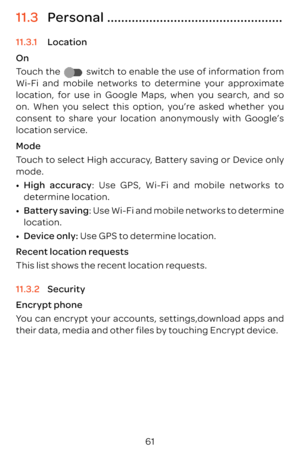 Page 6461
11. P ..................................................
11. L
OnT switWlocaon. Wconsenloca
ModeTmode.00990015High accuracy: Use GPS, Wdet00990015B: Use Wloca00990015D Use GPS t
RecenThis list shows the r
11. Securit
EYtheir da 