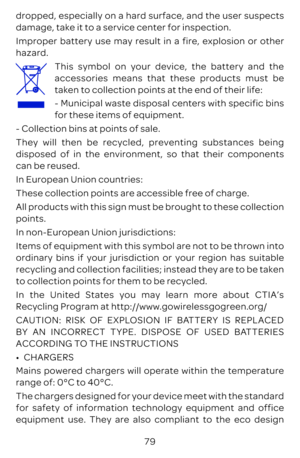 Page 8279
dropped, especially on a hard surface, and the user suspects damage, take it to a service center for inspection. Improper battery use may result in a fire, explosion or other hazard. This symbol on yaccessories means that- f- CThey will then be recycled, preventing substances beingdisposed of in the environment, so that their components can be reused.In European Union countries:These collection points are accessible free of charge.All products points.In non-European Union jurisdictions:Items of...