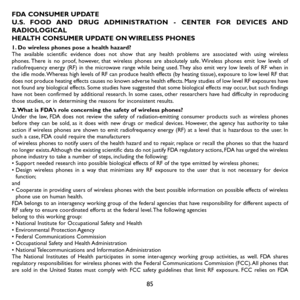 Page 8785
FDA CONSUMER UPDATEU.S. FOOD AND DRUG ADMINISTRATION - CENTER FOR DEVICES AND RADIOLOGICALHEALTH CONSUMER UPDATE ON WIRELESS PHONES
1. Do wireless phones pose a health hazard?The available scientific evidence does not show that any health problems are associated with using wireless phones. There is no proof, however, that wireless phones are absolutely safe. Wireless phones emit low levels of radiofrequency energy (RF) in the microwave range while being used. They also emit very low levels of RF when...