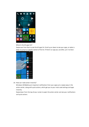 Page 13$Where's$the$All$apps$list?$Swipe$over$from$Start$to$see$the$All$apps$list.$Scroll$up$or$down$to$see$your$apps,$or$select$a$letter$to$jump$to$a$specific$section$of$the$list.$If$there’s$an$app$you$use$often,$pin$it$to$Start.$$$$14....