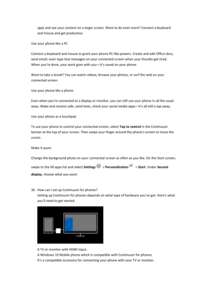 Page 27apps$and$see$your$content$on$a$larger$screen.$Want$to$do$even$more?$Connect$a$keyboard$and$mouse$and$get$productive.$Use$your$phone$like$a$PC$$Connect$a$keyboard$and$mouse$to$grant$your$phone$PC4like$powers.$Create$and$edit$Office$docs,$send$email,$even$type$text$messages$on$your$connected$screen$when$your$thumbs$get$tired.$When$you’re$done,$your$work$goes$with$you—it’s$saved$on$your$phone.$Want$to$take$a$break?$You$can$watch$videos,$browse$your$photos,$or$surf$the$web$on$your$connected$screen.$Use$your$...