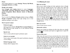 Page 367172
Swype
Touch Swype keyboard to access Settings, Themes, My Words, Languages, Gestures and Help.
Google voice typing
Touch Google voice typing keyboard to access Languages, “Ok Google” detection, Hands-free, Speech output, Offline speech recognition, Block offensive words and Bluetooth headset.
Voice input
Touch to select from Enhance Google services settings and Basic Google recognition settings. Touch right settings icon to view additional settings for each option.
Text-to-speech output
Preferred...