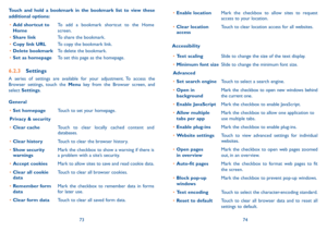 Page 387374
•	Enable locationMark the checkbox to allow sites to request access to your location.
•	Clear location accessTouch to clear location access for all websites.
Accessibility
•	Text scalingSlide to change the size of the text display.
•	Minimum font sizeSlide to change the minimum font size.
Advanced
•	Set search engineTouch to select a search engine.
•	Open in backgroundMark the checkbox to open new windows behind the current one.
•	Enable JavaScriptMark the checkbox to enable JavaScript.
•	Allow...