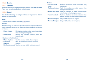 Page 55107108
System
•	Dial pad touch tonesMark the checkbox to enable tones when using the dial pad.
•	Audible selectionMark the checkbox to enable sounds when making screen selections.
•	Screen lock soundMark the checkbox to enable sounds to play when locking and unlocking the screen.
•	Haptic feedbackMark the checkbox to activate vibration when pressing soft keys and with certain UI interactions.
•	Power on ringtoneSet your default power on ringtone.
•	Power off ringtoneSet your default shut down ringtone....