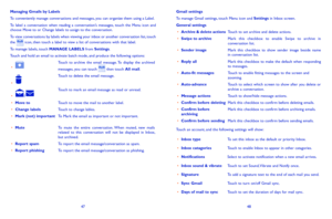 Page 254748
Gmail settingsTo manage Gmail settings, touch Menu icon and Settings in Inbox screen.General settings•	Archive & delete actionsTouch to set archive and delete actions.•	Swipe to archiveMark  this  checkbox  to  enable  Swipe  to  archive  in conversation list.•	Sender imageMark  this  checkbox  to  show  sender  image  beside  name in conversation list.•	Reply allMark  this  checkbox  to  make  the  default  when  responding to messages.•	Auto-fit messagesTouch to enable fitting messages to the...