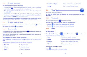 Page 285354
•	Calendars to displayTo show or hide, remove or add calendars
•	SettingsTo set a series of Calendar settings
52 Time Tool
Your mobile phone has a built-in clock.To  access  this  function,  touch  the  Application  tab  from  the  Home  screen,  then  touch Time Tool.
521...