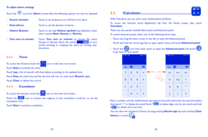 Page 295556
53 Calculator
With Calculator, you can solve many mathematical problems.To  access  this  function,  touch  Application  tab  from  the  Home  screen,  then  touch Calculator.There are two panels available: Basic panel and Advanced panel. To switch between panels, select one of the...