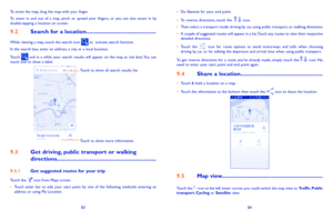Page 438384
•	Do likewise for your end point. 
•	To reverse directions, touch the  icon.•	Then select a transport mode: driving by car, using public transport, or walking directions. •	A couple of suggested routes will appear in a list. Touch any routes to view their respective detailed directions.
•	Touch  the   icon  for  route  options  to  avoid  motorways  and  tolls  when  choosing driving by car or for editing the departure and arrival time when using public transport.
To  get  reverse  directions  for...