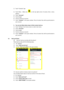 Page 352) Touch “Contacts” app  
3) Touch  Menu    (Menu key is at the top right  corner  of  screen),  then  a  menu 
appears 
4) Touch “Accounts”. 
5) Touch Google 
6) Touch to choose an account 
7) Touch “Contacts” in  the  open  window.  Then  all  contact lists will  be  synchronized  to 
your account. 
 
b. You can also follow below steps to finish contacts back up 
1) Touch “Settings” from home screen or under main menu. 
2) Touch “Accounts”. 
3) Touch Google 
4) Touch to choose an account 
5) Touch...