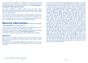 Page 57111112
The Android robot is reproduced or modified from work created and shared by Google and used according to terms described in the Creative Commons 3.0 Attribution License (the text will show when you touch and hold Google legal in Settings\About Tablet\Legal  information)(1).
You have purchased a product which uses the open source  (http://opensource.org/) programs mtd, msdosfs, netfilter/iptables and initrd in object code and other open source programs licensed under the GNU General Public License...