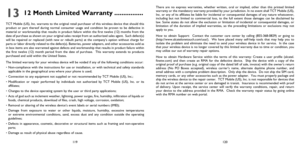 Page 61119120
13 12 Month Limited Warranty ................
TCT Mobile (US), Inc. warrants to the original retail purchaser of this wireless device that should this 
product or part thereof during normal consumer usage and condition be proven to be defective in 
material or workmanship that results in product failure within the first twelve (12) months from the 
date of purchase as shown on your original sales receipt from an authorized sales agent.  Such defect(s) 
will be repaired or replaced (with new or...