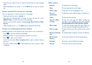 Page 387374
•	Touch the up or down arrow to switch to the previous or next matching items.
•	When  finished,  you  can  touch   or  the Back  key  to  close  the  search bar.
Further operations for the text on a web page
You can copy, share or search the text on a web page:
•	Touch and hold the text to highlight it.
•	Move  the  two  selecting  tabs  in  orange  to  locate  the  text.  Or  touch SELECT ALL to select all words in this web page.
•	Touch  to show further options, including Copy, Share, Find and...