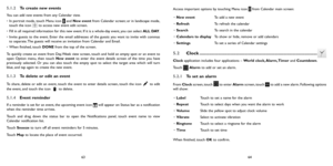 Page 326364
5.1.2 To create new events
You can add new events from any Calendar view. 
• In portrait mode, touch Menu icon 
 and New event from Calendar screen; or in landscape mode, 
touch the icon  to access new event edit screen.
•  Fill in all required information for this new event. If it is a whole-day event, you can select ALL DAY.
•  Invite guests to the event. Enter the email addresses of the guests you want to invite with commas 
to separate. The guests will receive an invitation from Calendar and...