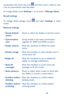 Page 444445
conversation list, touch the icon , and then touch a label to view a list of conversations with that label.
To manage labels, touch Settings > an account > Manage labels.
Gmail settings
To manage Gmail settings, touch  and select Settings in Inbox screen.
General settings
•	Gmail default actionTouch to select the Delete or Archive action.
•	Conversation viewGroup emails in the same conversation together for IMAP and POP3 accounts.
•	Swipe actionsMark the checkbox to define the swipe action.
•	Sender...