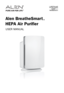 Page 1USER MANUAL
Alen BreatheSmart 
HEPA Air Purifier® 