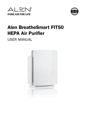 Page 1USER MANUAL
Alen BreatheSmart FIT50
HEPA Air Purifier 