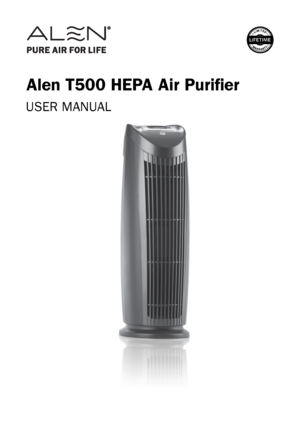 Page 1Alen T500 HEPA Air Purifier
USER MANUAL 