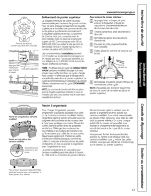 Page 3713
Enlevez le capuchon
Appuyez avec
votre pouce
pour enlever 
le taquet 
www.electromenagersge.ca
Enlèvement du panier supérieur
La clayette inférieure de votre nouveau 
lave-vaisselle peut recevoir de grands articles.
Pour ce faire, enlevez simplement la clayette
supérieure et installez une pomme de douche
sur le gicleur qui alimente normalement 
la clayette supérieure en eau. La pomme 
de douche n’est pas comprise avec le 
lave-vaiselle, mais on peut se la procurer
auprès de GE. Communiquez avec GE au...