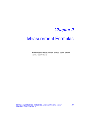 Page 77LOGIQ 3 Expert/LOGIQ 3 Pro/LOGIQ 3 Advanced Reference Manual 2-1
Direction 5122542-100 Rev. 2
Chapter 2
Measurement Formulas
Reference for measurement formula tables for the 
various applications. 
ARM_Rev_2.book  Page 1  Monday, March 15, 2010  2:19 PM 