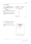 Page 127Service Menu39
Document no. M1187329-003
4.5.2 Status Page
4.5.3 DIS Interfacing service menu
Access via Monitor setup - Interfacing.
The selection  Next page is available, if more than 8 
DIS modules are connected to the DIS bus 
simultaneously.
Interfaces
The menu displays a list of all connected DIS modules 
and the statuses of the corresponding external 
devices.
If the bus voltage is too low, you cannot add more 
devices. ‘DIS module bus voltage low. Do not add 
more devices or reduce cable length’...