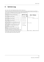 Page 131Service Menu43
Document no. M1187329-003
6Service Log
Error, event, alarm and maintenance data is stored in Service Log.
The service log contains information about the occurred monitor errors, events and alarms since the last 
factory reset or service log reset. The service log is sa ved in the EEPROM memory of the main CPU board. The 
user can also store different maintenance events in the maintenance log.
Maintenance  menu is for setting and viewing the 
maintenance information of the monitor.
Error...