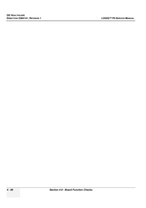 Page 142GE HEALTHCARE
DIRECTION 5394141, REVISION  1 LOGIQ™ P5 SERVICE MANUAL 
4 - 56 Section 4-9 - Board Function Checks 