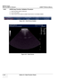 Page 128GE HEALTHCARE
DIRECTION 5394141, REVISION  1 LOGIQ™ P5 SERVICE MANUAL 
4 - 42 Section 4-9 - Board Function Checks
4-9-2 ACWD Assy Function Validation Procedure
1.) Insert the Sector probe in probe port.
2.) Turn on the system.
3.) Press Virtual Convex button to enable  Virtual Convex if not already enabled.
Figure 4-39   Virtual Convex Enabled
Figure 4-40   Virtual Convex 