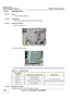 Page 298GE HEALTHCARE
DIRECTION 5394141, REVISION  1 LOGIQ™ P5 SERVICE MANUAL  
8 - 52 Section 8-2 - DISASSEMBLY/RE-ASSEMBLY
8-2-16 Side Right Cover
8-2-16-1 Tools • Common pilIips screwdrivers
8-2-16-2 Preparations • Shut down the system and switch off the main breaker.
8-2-16-3 Removal procedure 1.) Unscrew 2 screws (1-2).
2.) Remove the Right cover.
3.) Perform the following functional tests. If all are successful, include the debrief script provided below.
8-2-16-4 Mounting Procedure Install the new parts in...