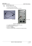 Page 385GE HEALTHCARE
DIRECTION 5394141, REVISION  1LOGIQ™ P5 SERVICE MANUAL 
Section 8-3 - Software Loading Procedure 8 - 139
8-4-2-4 DMC Checks (DMC User Only) NOTE: DMC Cable is supplied only as an option. 1.) Check DMC Cable (USB to Serial Bridge).
2.) Plug in the Cable as shown on the right side of the USB port.
3.) Ensure USB to Serial Bridge port  is recognized by the system.
4.) Trackball to My computer icon and left click
5.) Right click on  Properties.
6.) Right click on the  Hardware tab.
7.) Right...