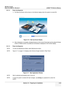 Page 73GE HEALTHCARE
DIRECTION 5394141, REVISION 1 LOGIQ™ P5 SERVICE MANUAL
Section 3-4 - Preparing for Installation 3-13
3-5-1-2 Power Up Sequence
1.) The Start Up Screen will be shown on the Mo nitor display when the system is turned ON.
2.) After initialization is complete , all lighted buttons on the Control Panel light and the default B-Mode 
screen or Patient screen (no probes are conn ected) is displayed on the monitor display.
3-5-1-3 Power Up Sequence  NOTE: To enter the Maintenance Mode, select...