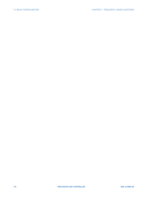 Page 1987-6F650 DIGITAL BAY CONTROLLER GEK-113000-AF
7.4 RELAY CONFIGURATION CHAPTER 7:  FREQUENTLY ASKED QUESTIONS 