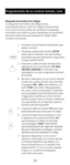 Page 2222
Programación \fe su co\Cntrol remoto, cont .
Búsque\fa \butomática \fe Có\figos
La búsqueda automát\cica de códigos busca \c
automáticamente en \ctodos los códigos al\cmacenados 
en el control remoto. Antes de comenzar \cla búsqueda 
automática, lea todo\cs los pasos siguie\cntes, ya que tendrá 
que estar preparado para bloque\car el código válido 
cuando lo encuentre. 1. \bncienda manualmente\c el dispositivo que 
desea controlar.
2.  Mantenga presionado el botón SETUP 
\fasta que el indicado\cr rojo...