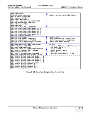 Page 441GE MEDICAL SYSTEMS PROPRIETARY TO GE
D
IRECTION 2294854-100, REVISION 3  LOGIQ™ 9 PROPRIETARYMANUAL 
Chapter 8 Replacement Procedures 8-143
Figure 8-150  Example of Backplane Text File with Hints 