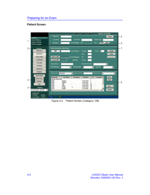 Page 116Preparing for an Exam
4-4 LOGIQ 5 Basic User Manual
Direction 2300002-100 Rev. 2
Patient Screen
 Figure 4-2. Patient Screen (Category: OB)
3 2 16
5
7
8
4 