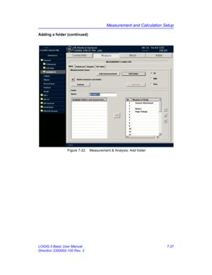 Page 287Measurement and Calculation Setup
LOGIQ 5 Basic User Manual 7-37
Direction 2300002-100 Rev. 2
Adding a folder (continued)
 Figure 7-22. Measurement & Analysis: Add folder 