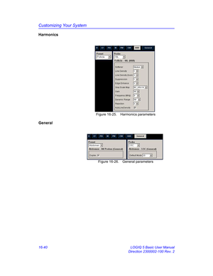 Page 700Customizing Your System
16-40 LOGIQ 5 Basic User Manual
Direction 2300002-100 Rev. 2
Harmonics
 Figure 16-25. Harmonics parameters
General
 Figure 16-26. General parameters 