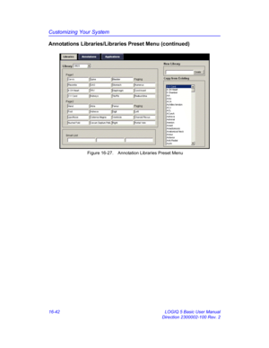 Page 702Customizing Your System
16-42 LOGIQ 5 Basic User Manual
Direction 2300002-100 Rev. 2
Annotations Libraries/Libraries Preset Menu (continued)
 Figure 16-27. Annotation Libraries Preset Menu  