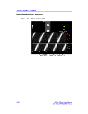 Page 754Customizing Your System
16-94 LOGIQ 5 Basic User Manual
Direction 2300002-100 Rev. 2
Capture Area Definitions (continued)
Image AreaImage Area example: 
 Figure 16-67. Image Area Capture Area 