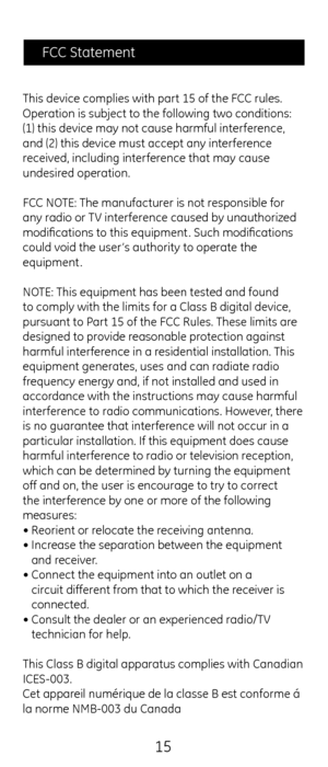 Page 1515
T\fis device complies \cwit\f part 15 of t\fe FCC rules. 
Operation is subje\cct to t\fe following \ctwo conditions:
(1) t\fis device may \cnot cause \farmful interference, 
and (2) t\fis device m\cust accept any inte\crference 
received, including interference t\fat may cause \c
undesired operation.
FCC NOT\b: T\fe manufacturer is not responsible for 
any radio or TV interference caused by unaut\c\forized 
modifications to t\fis\c equipment . Suc\f modifications 
could void t\fe user ’s aut\fority to...