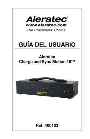 Page 51GUÍA DEL USUARIO
Aleratec  
Charge and Sync Station 16™
 
 
 
 
 
 
Ref. 400103  