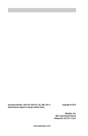 Page 68Document Number: 350140-350143_UG_ENG_Rev. A Copyright © 2014
Specifications subject to change without notice. 
Aleratec, Inc.
9851 Owensmouth Avenue
Chatsworth, CA 91311 U.S.A.
www.aleratec.com  