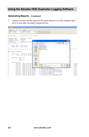 Page 56www.aleratec.com50
Using the Aleratec HDD Duplicator Logging Software 
Generating Reports	-	Continued
7. Choose a loction and file name for the report and save it on the computer hard 
drive or any other secondary storage devices.  