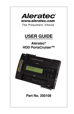 Page 1USER GUIDE
Aleratec®
HDD PortaCruiser™Part No. 350108 