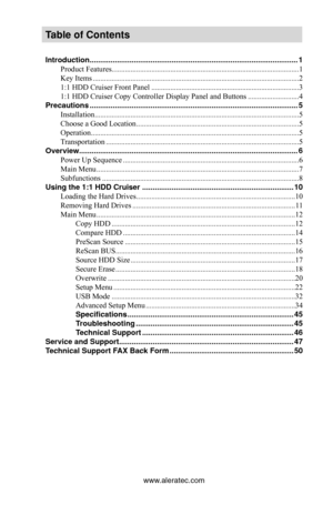 Page 5www.aleratec.com
Table of Contents
Introd\fction ..................\C..................\C..................\C..................\C..................\C......... 1
Product Features  ...................................................................................................1
Key Items  .............................................................................................................2
1:1 HDD Cruiser Front Panel...